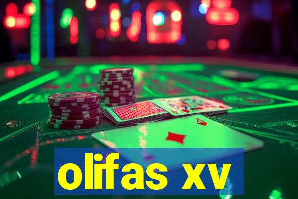 olifas xv